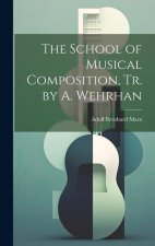 The School of Musical Composition, Tr. by A. Wehrhan