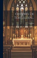 Oeuvres De Tertullien...