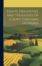 Essays, Dialogues, And Thoughts Of Count Giacomo Leopardi; Volume 20