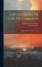 Los Lusiadas De Luis De Camoens: Segun La Ultima Edicion Correcta