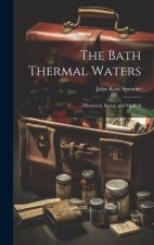 The Bath Thermal Waters: Historical, Social, and Medical