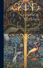 Gomyrou Qiliás@: Littera Digamma Restituta Ad Metri Leges Redegit Et Notatione Illustr. T.S. Brandreth