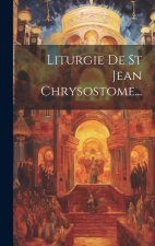 Liturgie De St Jean Chrysostome...