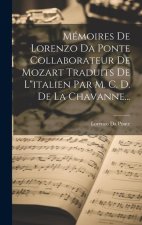 Mémoires De Lorenzo Da Ponte Collaborateur De Mozart Traduits De L