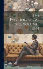 The Psychological Clinic, Volumes 13-14