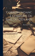 Correspondance Compl?te de Mme du Deffand