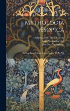 Mythologia ?sopica: In qua ?sopi fabul? Gr?co-Latin? CCXCVII