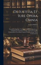 De Iustitia Et Iure Opera Omnia: Tractatibus Quinque, Tomisque Totidem Comprehensa. Complectens Tractatum Tertium, Qui Est De Iustitia Commutativa Cir