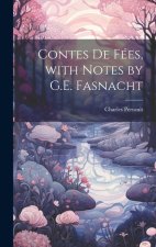 Contes De Fées, with Notes by G.E. Fasnacht
