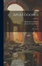 Apollodorus: The Library; Volume 2