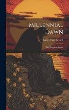 Millennial Dawn: Thy Kingdom Come