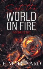 Set the World on Fire: The Complete Duet