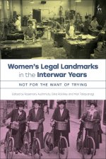 Women's Legal Landmarks in the Interwar Years: Not for the Want of Trying