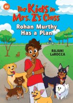 Rohan Murthy Has a Plan (the Kids in Mrs. Z's Class #2)