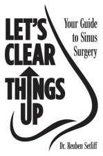 Let's Clear Things Up: Your Guide to Sinus Surgery