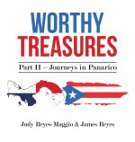 Worthy Treasures: Part II - Journeys in Panarico