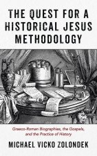 The Quest for a Historical Jesus Methodology