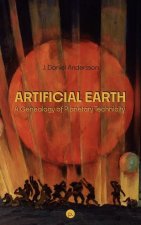 Artificial Earth: A Genealogy of Planetary Technicity