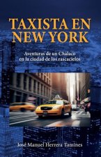 Taxista en New York: Aventuras de un Chalaco en la ciudad de los rascacielos