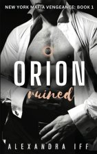 ORION Ruined