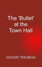 The Bullet at the Town Hall, fifth edition