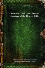 Chronicles and the Priestly Literature of the Hebrew Bible
