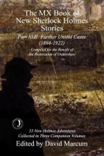 The MX Book of New Sherlock Holmes Stories Part XLII: Further Untold Cases - 1895-1903