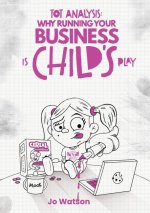 Tot Analysis: Why Running Your Business is Child's Play