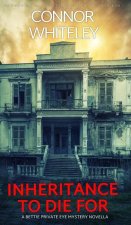Inheritance To Die For: A Bettie Private Eye Mystery Novella
