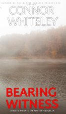 Bearing Witness: A Bettie English Private Eye Mystery Novella