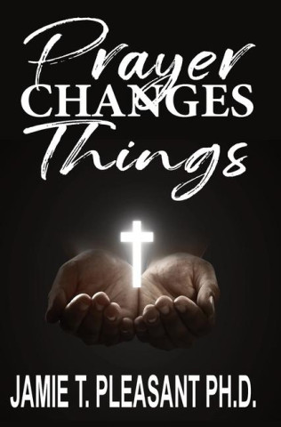 Prayer Changes Things