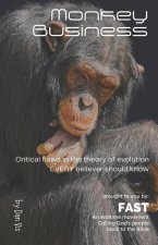 Monkey Business: Critical flaws in the theory of evolution