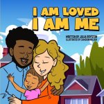 I Am Loved I Am Me: Girl Edition
