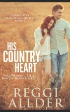 His Country Heart: Sierra Creek Series Book 2