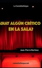 ?Hay algún crítico en la sala?