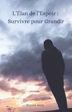 L'Élan de l'Espoir: Survivre pour Grandir