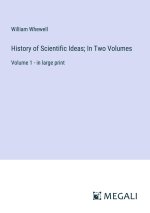 History of Scientific Ideas; In Two Volumes