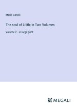 The soul of Lilith; In Two Volumes