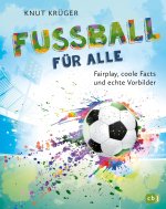 Fußball für alle! - Fairplay, coole Facts und echte Vorbilder
