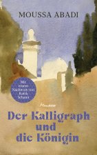 Der Kalligraph und die Königin