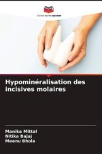 Hypominéralisation des incisives molaires