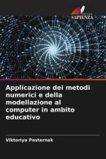 Applicazione dei metodi numerici e della modellazione al computer in ambito educativo
