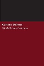10 melhores crônicas - Carmen Dolores