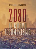 2080 il nuovo Illuminismo