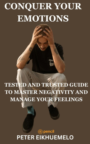 CONQUER YOUR EMOTIONS