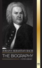 Johann Sebastian Bach: The biography of a German late Baroque composer and Musician