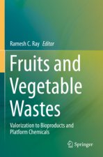 Fruits and Vegetable Wastes: Valorization to Bioproducts and Platform Chemicals