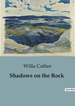Shadows on the Rock