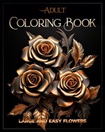 Adult Coloring Book | Large and Easy Flowers