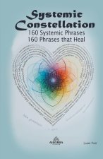 Systemic Constellation -  160 Systemic Phrases - 160 Phrases that Heal